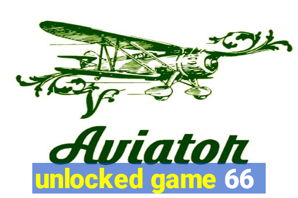 unlocked game 66